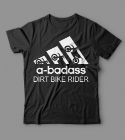 Тениска "A-Badass Dirt Bike...